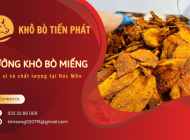 Xưởng khô bò miếng giá sỉ và chất lượng ở đâu?